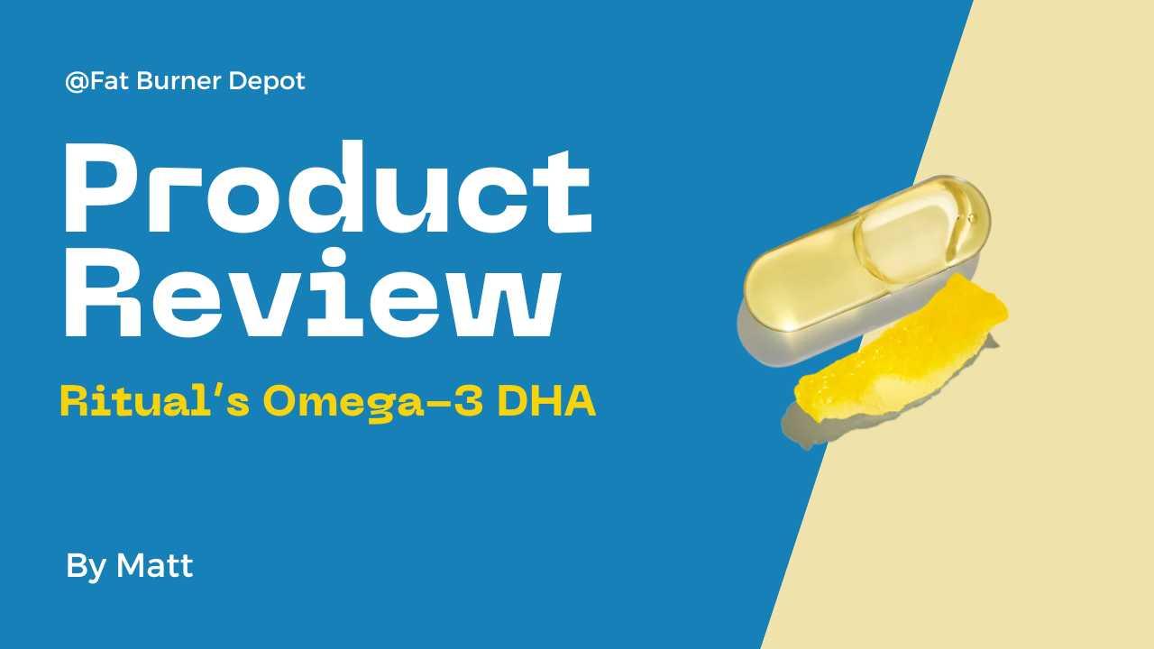 Review of Ritual’s New Omega-3 DHA & EPA Supplement